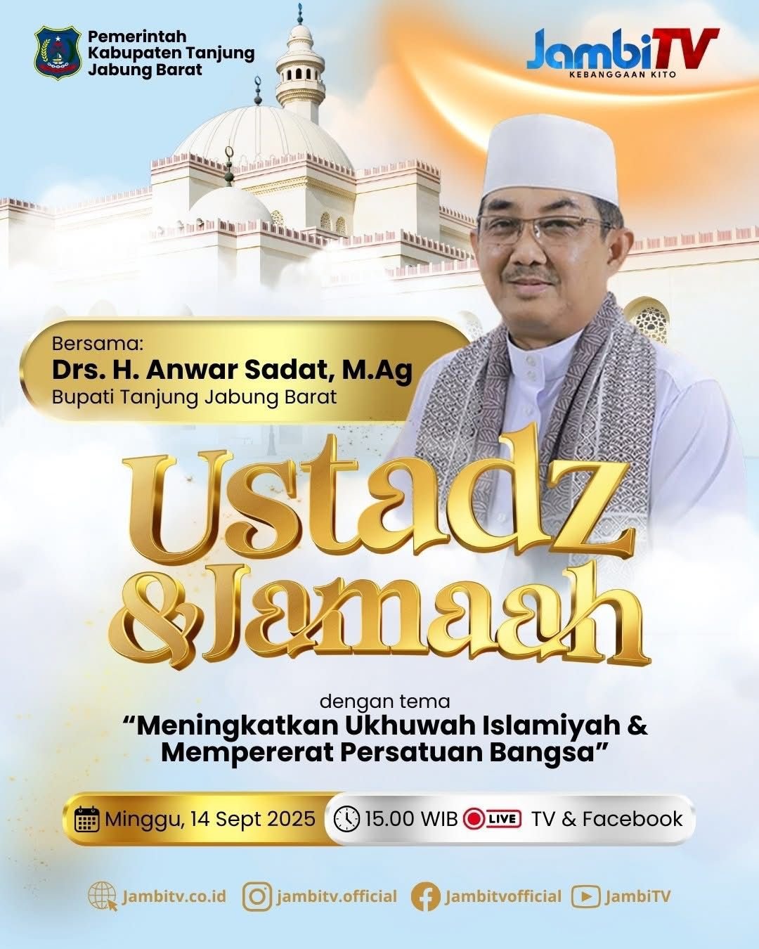 PEMKAB TANJAB BARAT MENGAJAK SAKSIKAN ACARA USTADZ DAN JAMAAH DI JAMBI TV BERSAMA Drs. H. ANWAR SADAT, M.Ag